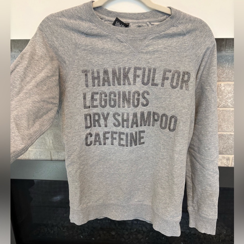 Women's Gray Graphic Sweatshirt - Thankful For Leggings Caffeine & Dry Shampoo
